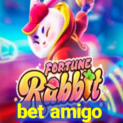 bet amigo